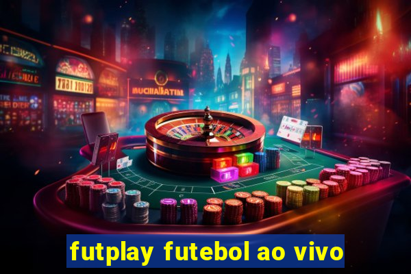 futplay futebol ao vivo